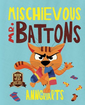 Cover of the children's book Mischievous Mr. Battons by Anngri Arts