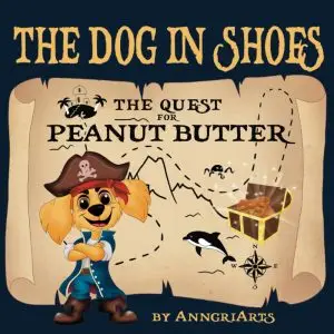 The Dog in Shoes: The Quest for Peanut Butter book cover